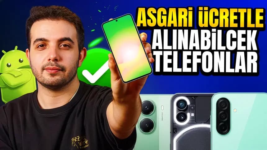 Asgari ücretle alınabilecek telefonlar 2026