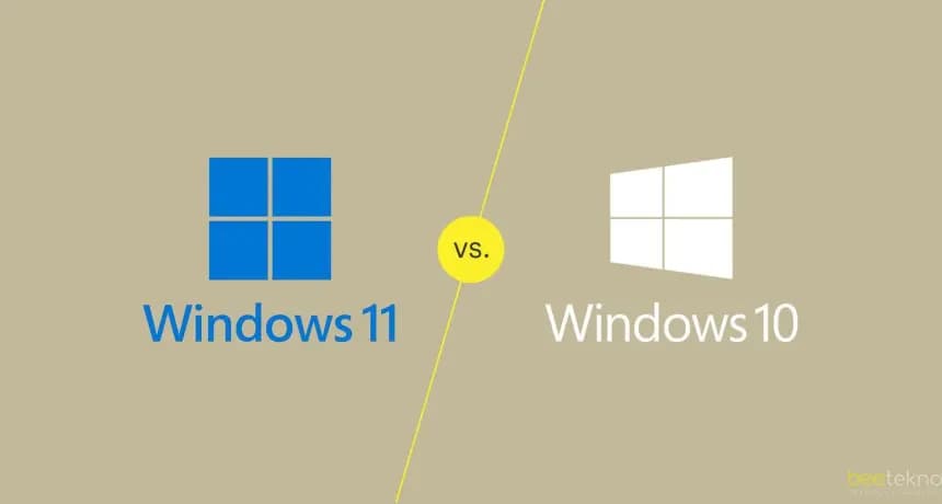 Windows 10 Mu, Windows 11 Mi Daha İyi? (Detaylı Karşılaştırma)