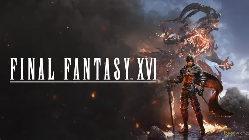Final Fantasy 16 PC Sürümü Eylül'de Geliyor!