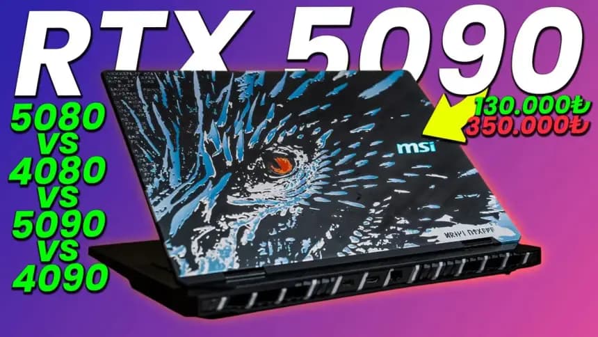 MSI Naptın Sen?! RTX 5080 Ve RTX 5090 Laptop'lar RTX 5000 Serisi Almak Mantıklı Mı?