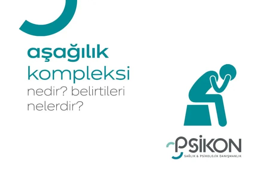 Aşağılık Kompleksi Nedir?