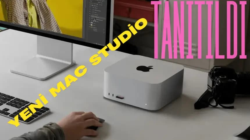 Apple'ın En Güçlü İşlemcileri: M3 Ultra ve M4 Max Çipli Yeni Mac Studio Tanıtıldı