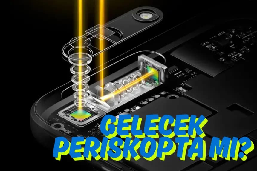 Akıllı Telefon Kameralarının Geleceği: Huawei'nin Yenilikçi Periskop Kamera Sistemi