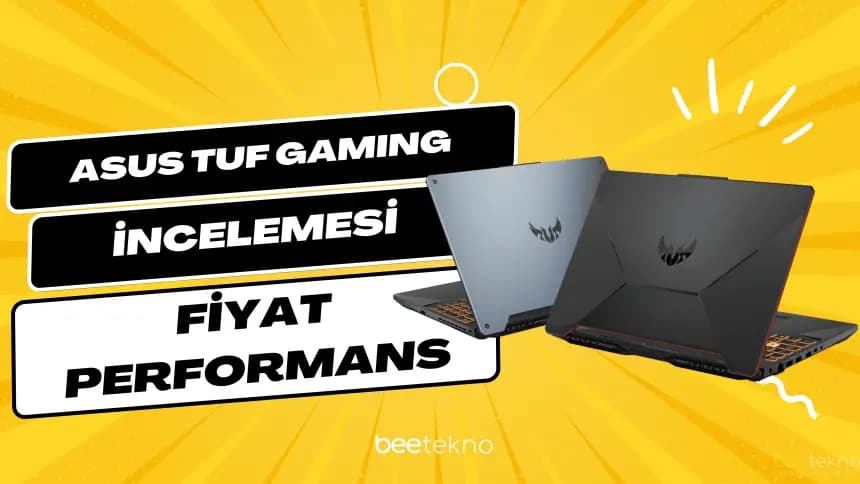 Asus TUF Gaming incelemesi - Tam Bir Fiyat Performans Ürünü