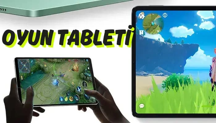 Oyun İçin En İyi Tabletler: 2025'in Öne Çıkan Modelleri
