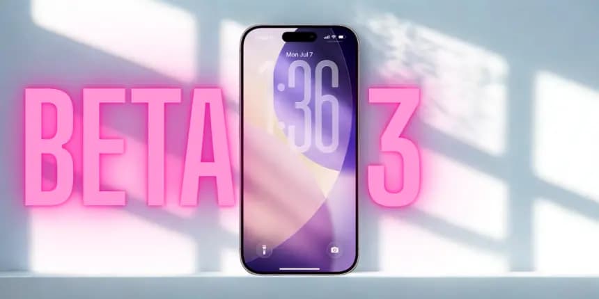 iOS 26 Beta 3 yeni tasarım ve performans geliştirmeleri ile öne çıkıyor