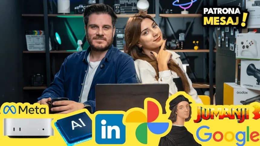 Patrona Mesaj #15/Yeni Mac Mini M4 Çip, Jumanji 3 Filmi