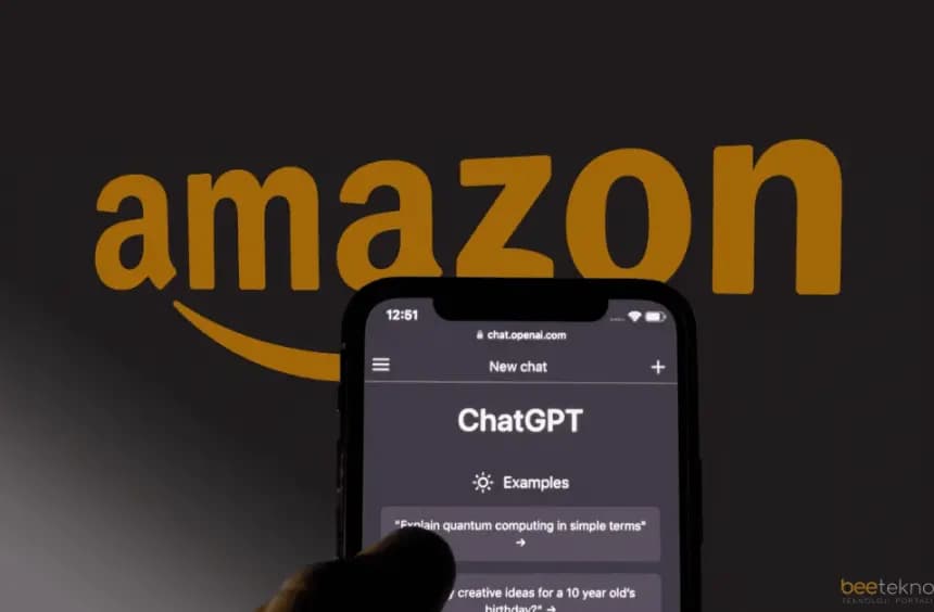 Amazon, ChatGPT'ye Rakip Olacak Yeni Bir Yapay Zeka Chatbot Geliştiriyor