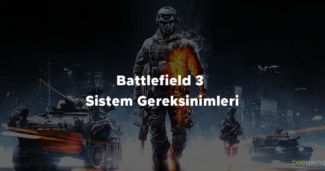 Battlefield 3 Sistem Gereksinimleri