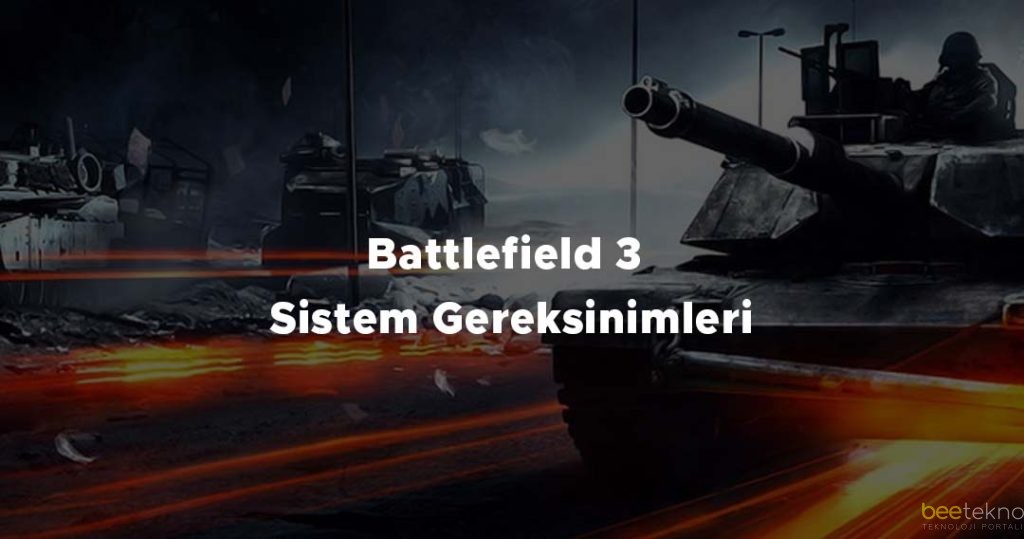 Battlefield 3 Sistem Gereksinimleri