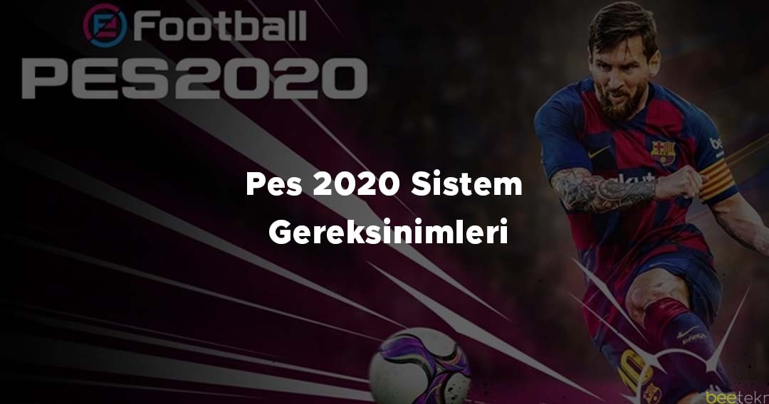 Pes 2020 Sistem Gereksinimleri