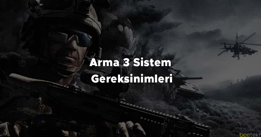 Arma 3 Sistem Gereksinimleri