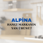 Alpina Hangi Markanın Yan Ürünü