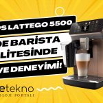 Philips LatteGo 5500: Evde Barista Kalitesinde Kahve Deneyimi!