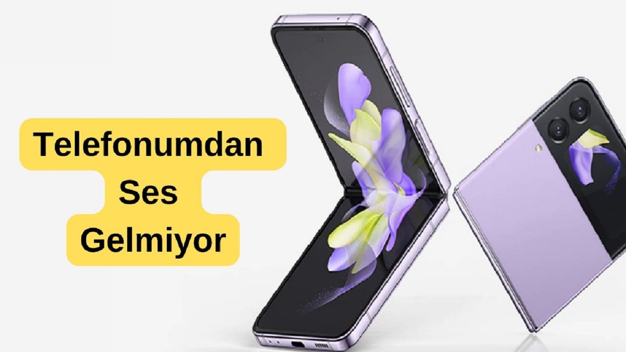 Telefondan Ses Gelmiyor Sorunu