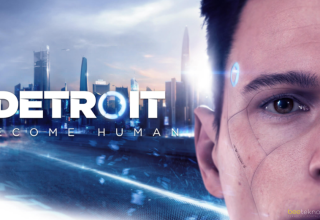 Detroit: Become Human Sistem Gereksinimleri ve Tüm Detayları