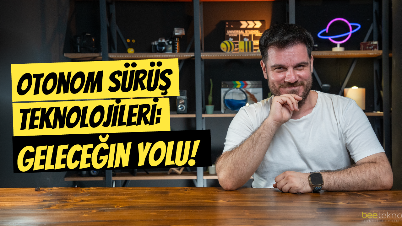 Otonom Sürüş Teknolojileri: Geleceğin Yolu!