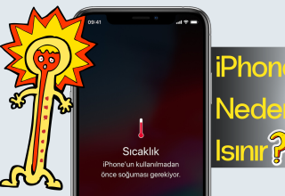 iPhone Neden Isınır? İşte Olası Sebepler ve Çözümler