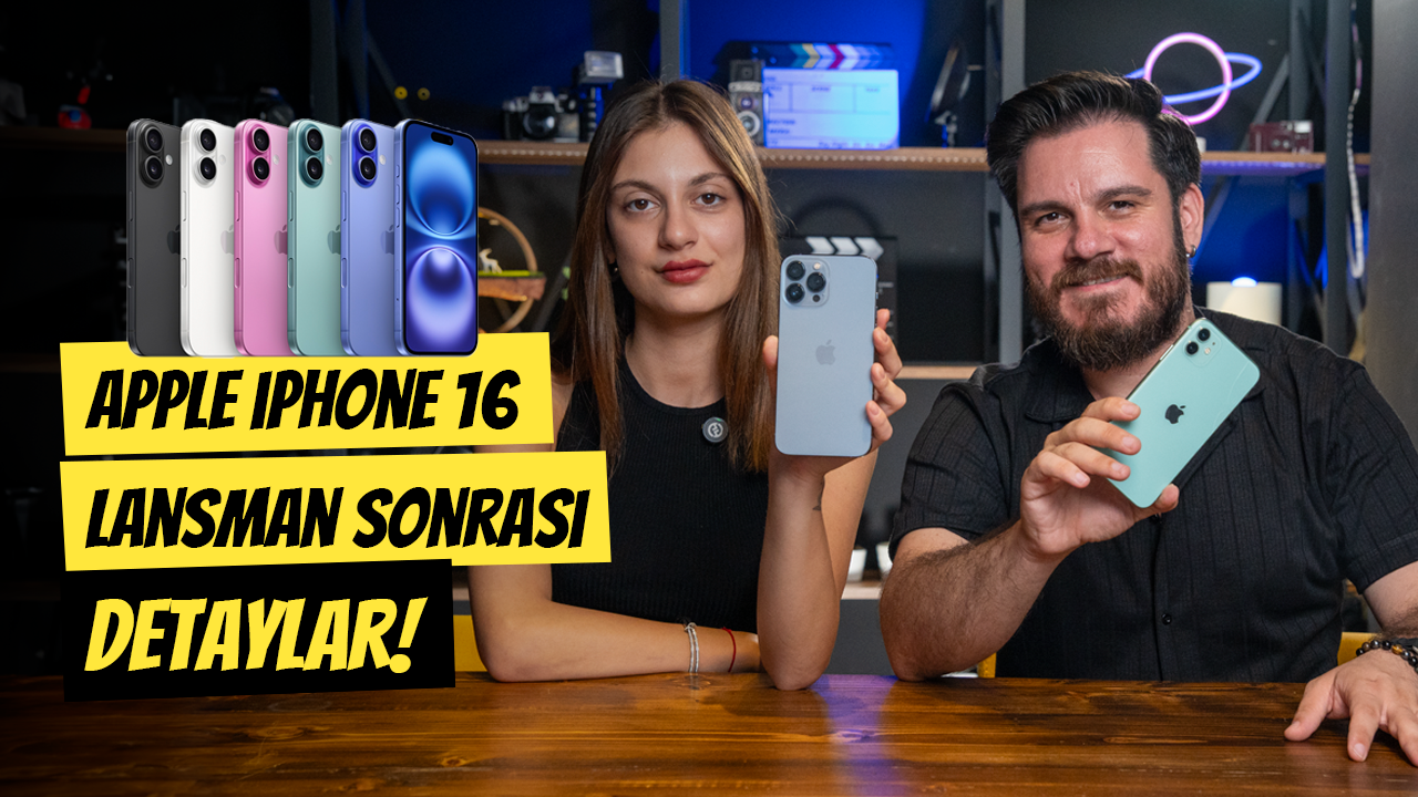 Apple Iphone 16 Lansman Sonrası Tüm Detaylar!