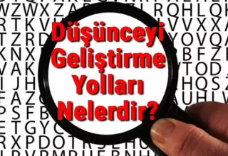 Düşünceyi Geliştirme Yolları