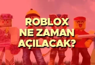 Roblox Açılacak mı? Roblox Neden Kapanıyor ve Ne Zaman Geri Gelecek?