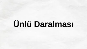 Ünlü Daralması 