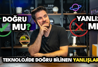 Doğru mu Yanlış mı? Teknolojide Doğru Bilinen Yanlışlar