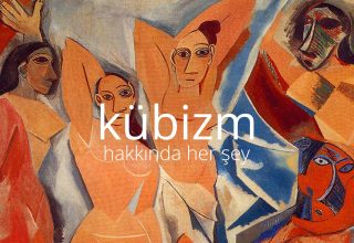 Kübizm Nedir? Sanat Tarihinde Kübizmin Doğuşu ve Özellikleri