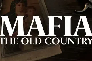 Mafia: The Old Country Hakkında Önemli Ayrıntılar